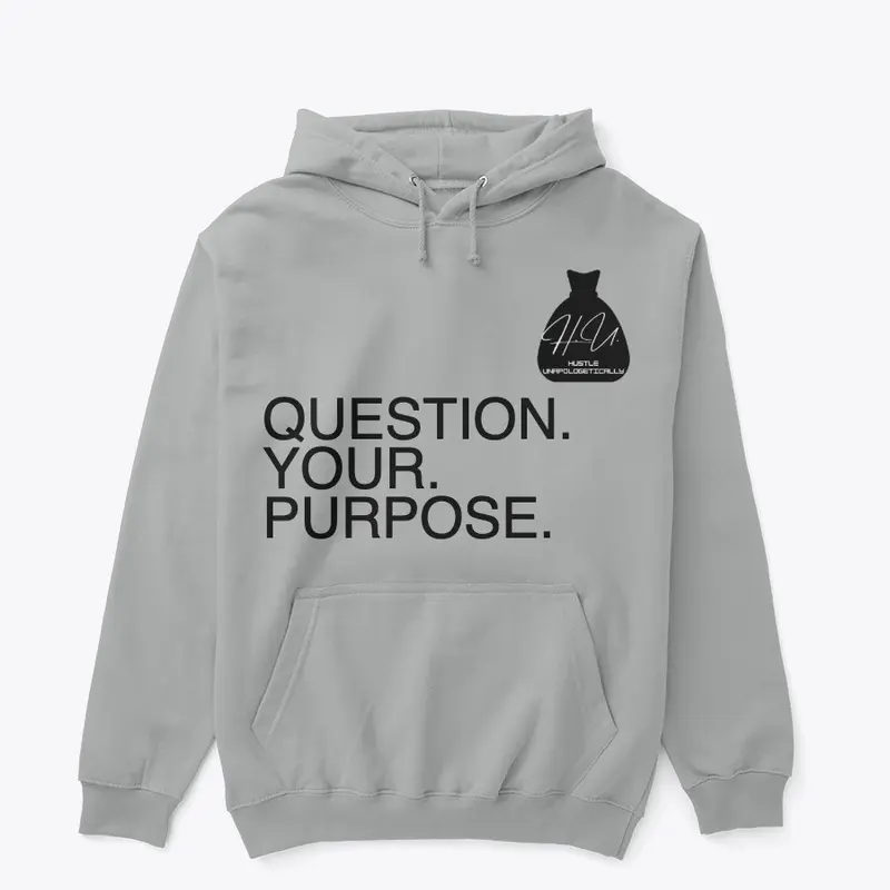 Question. Your. Purpose.